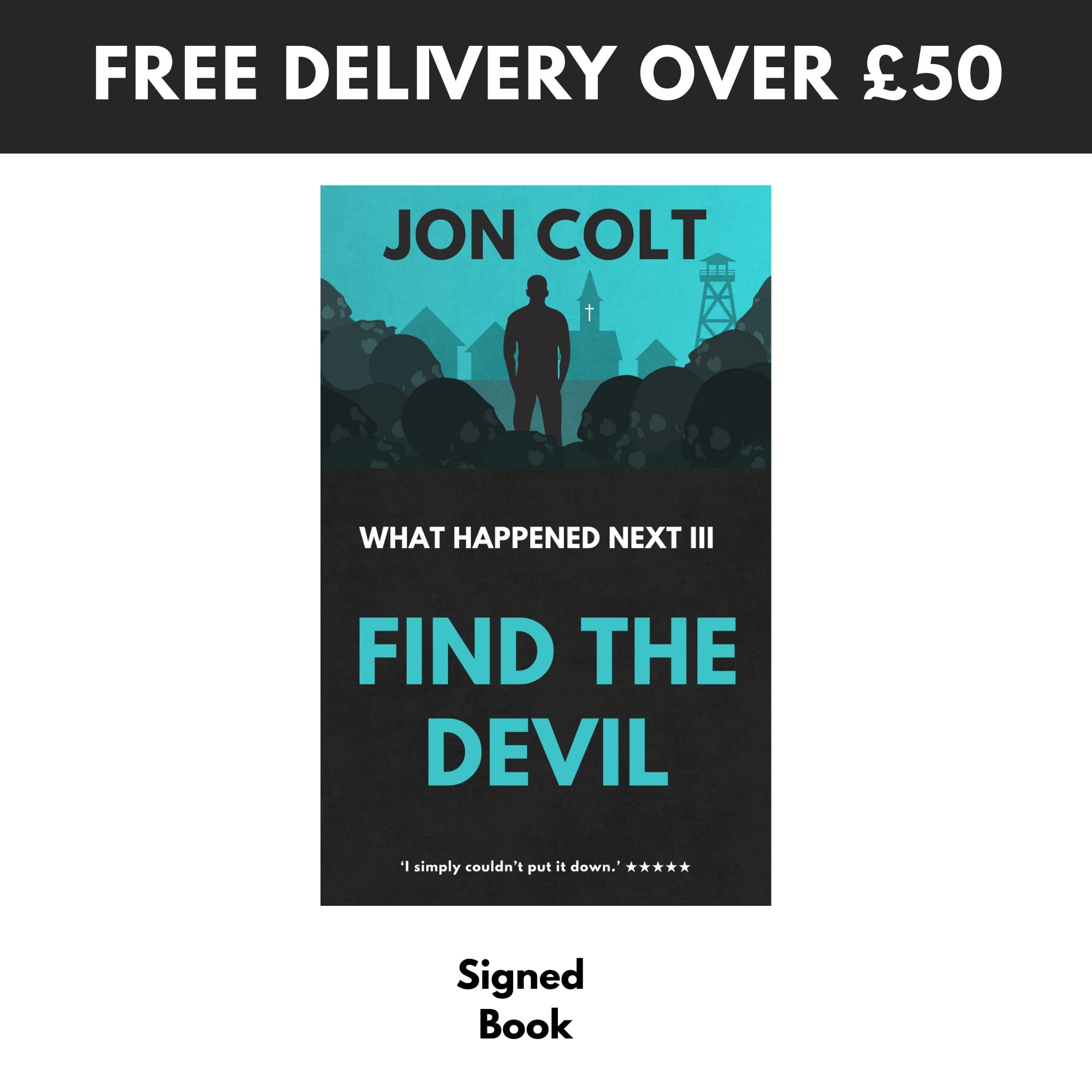 Find the Devil: What Happened Next Book 3 - Signed Paperback