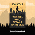 The Girl Who Speaks to the Dead - Signed Paperback